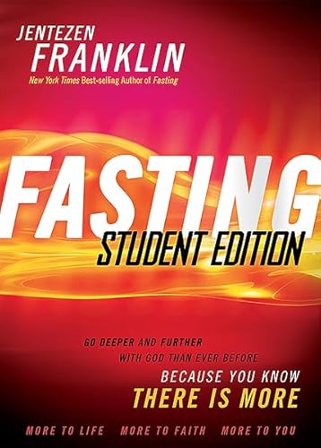 Beispielbild fr Fasting Student Edition : Go Deeper and Further with God Than Ever Before zum Verkauf von Better World Books