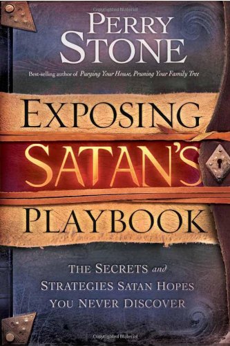 9781616388683: Exposing Satan's Playbook: The Secrets and Strategies Satan Hopes You Never Discover