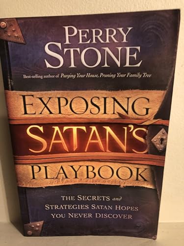 Stock image for Exposing Satan's Playbook: The Secrets and Strategies Satan Hopes You Never Discover for sale by ZBK Books