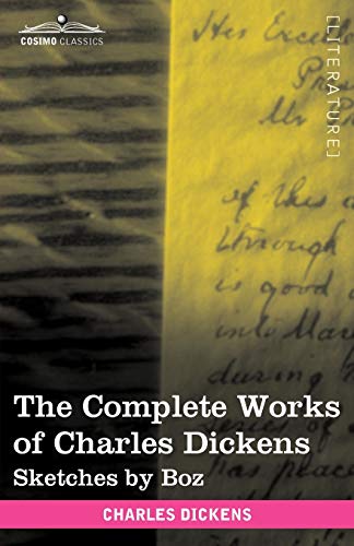 9781616400354: The Complete Works of Charles Dickens: Sketches by Boz