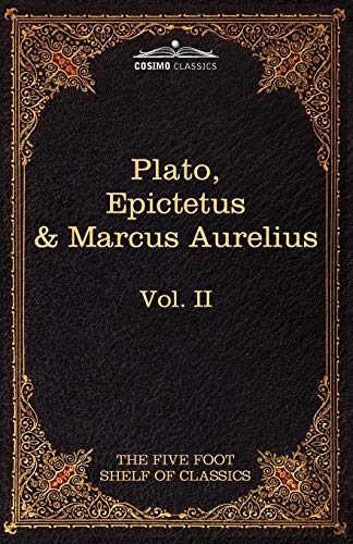 Stock image for The Apology, Phaedo and Crito by Plato; The Golden Sayings by Epictetus; The Meditations by Marcus Aurelius: The Five Foot Shelf of Classics, Vol. II for sale by Chiron Media