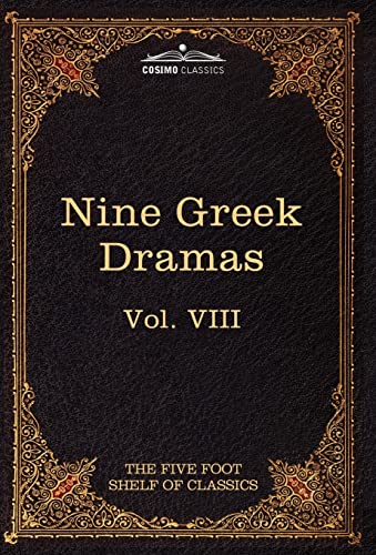 9781616400484: Nine Greek Dramas by Aeschylus, Sophocles, Euripides, and Aristophanes (8) (Five Foot Shelf of Classics)