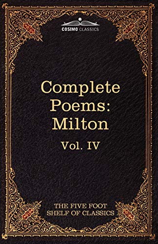 Beispielbild fr The Complete Poems of John Milton: The Five Foot Shelf of Classics, Vol. IV (in 51 Volumes) zum Verkauf von Lucky's Textbooks