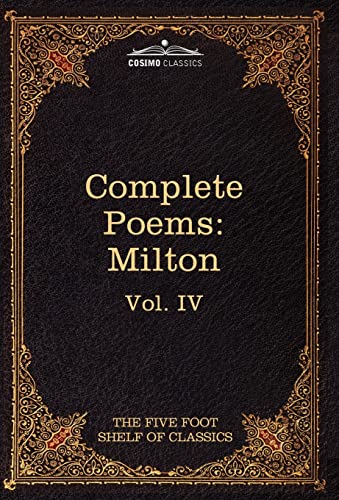 Stock image for The Complete Poems of John Milton: The Five Foot Shelf of Classics, Vol. IV (in 51 Volumes) for sale by THE SAINT BOOKSTORE