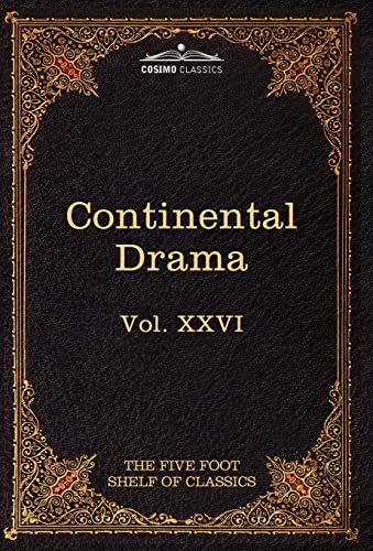 9781616401160: Continental Drama: The Five Foot Shelf of Classics, Vol. XXVI (in 51 Volumes): 16