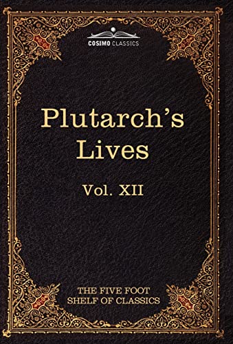 Plutarch's Lives (12) (Five Foot Shelf of Classics) (9781616401283) by Plutarch