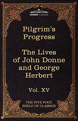 Stock image for The Pilgrim's Progress & the Lives of Donne and Herbert: The Five Foot Shelf of Classics, Vol. XV (in 51 Volumes) for sale by Chiron Media