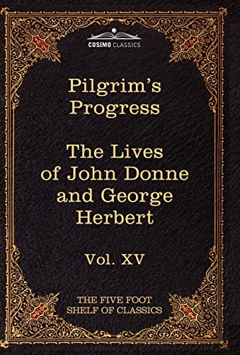 Stock image for The Pilgrim's Progress & the Lives of Donne and Herbert: The Five Foot Shelf of Classics, Vol. XV (in 51 Volumes) for sale by ThriftBooks-Atlanta