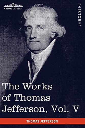 9781616402020: The Works of Thomas Jefferson, Vol. V (in 12 Volumes): Correspondence 1786-1787
