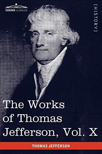 Stock image for The Works of Thomas Jefferson, Vol. X (in 12 Volumes): Correspondence and Papers 1803-1807 for sale by Lucky's Textbooks