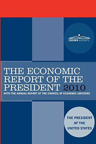 9781616402310: The Economic Report of the President 2010: With the Annual Report of the Council of Economic Advisors