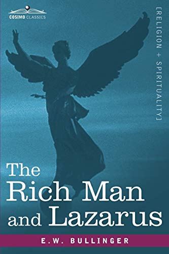 The Rich Man and Lazarus - Bullinger, E. W.