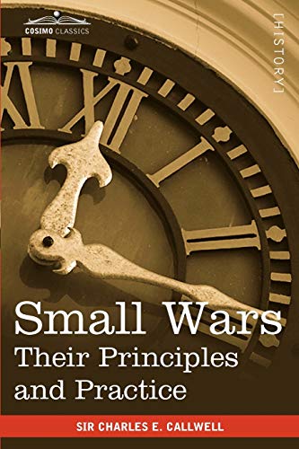 9781616402785: Small Wars: Their Principles and Practice