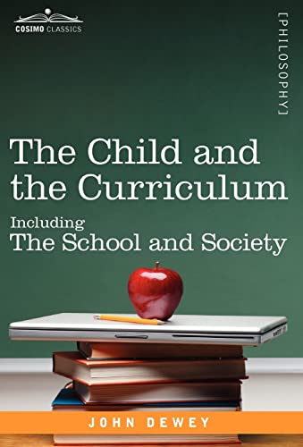 Beispielbild fr The Child and the Curriculum: Including the School and Society zum Verkauf von Phatpocket Limited