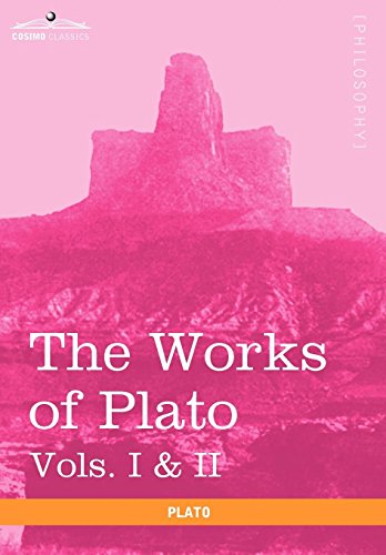 9781616403126: The Works of Plato, Vols. I & II (in 4 Volumes): Analysis of Plato & the Republic