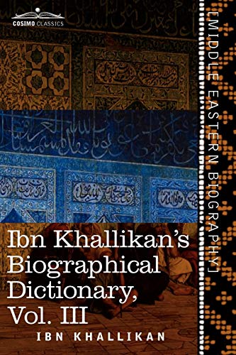 Beispielbild fr Ibn Khallikan's Biographical Dictionary, Volume III zum Verkauf von Lucky's Textbooks