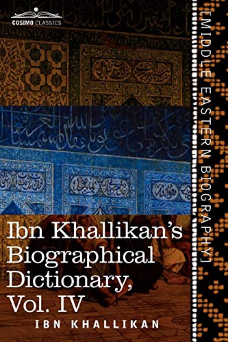 9781616403386: Ibn Khallikan's Biographical Dictionary, Volume IV: 4