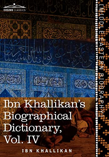 Beispielbild fr Ibn Khallikan's Biographical Dictionary, Vol. IV (in 4 Volumes) zum Verkauf von Lucky's Textbooks