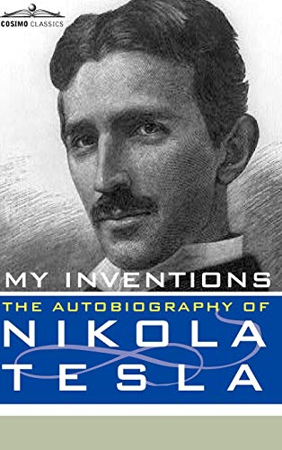 9781616403867: My Inventions: The Autobiography of Nikola Tesla