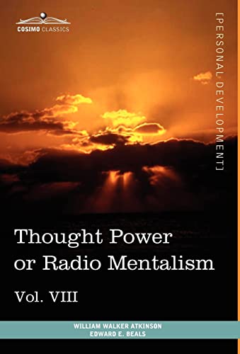 Imagen de archivo de Personal Power Books (in 12 Volumes), Vol. VIII: Thought Power or Radio Mentalism a la venta por Lucky's Textbooks