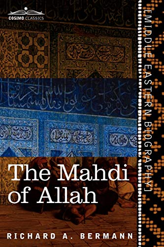 9781616404970: The Mahdi of Allah: A Drama of the Sudan