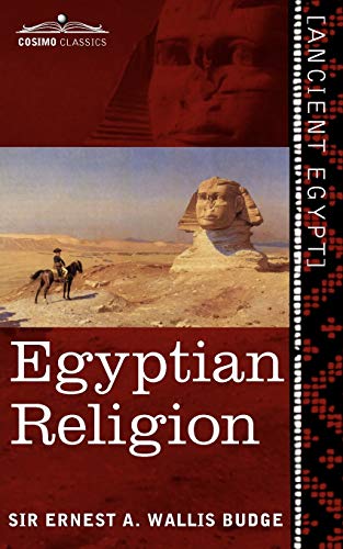 Imagen de archivo de Egyptian Religion: Egyptian Ideas of the Future Life a la venta por Lucky's Textbooks