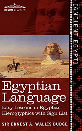 9781616405137: Egyptian Language: Easy Lessons in Egyptian Hieroglyphics with Sign List