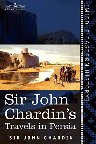 Beispielbild fr Sir John Chardin's Travels in Persia zum Verkauf von WorldofBooks