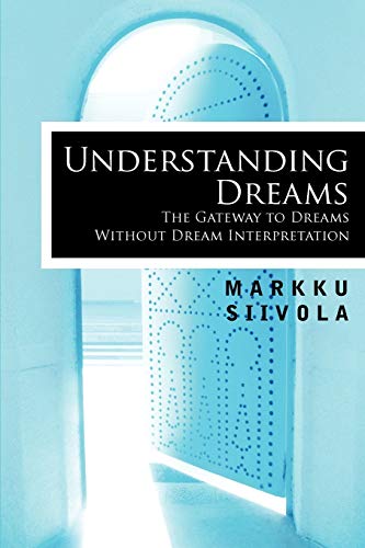 Stock image for Understanding Dreams: The Gateway to Dreams Without Dream Interpretation for sale by Revaluation Books