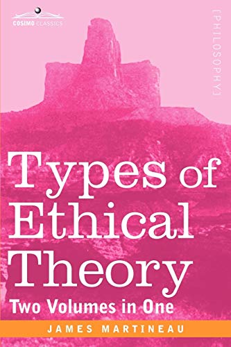 Stock image for Types of Ethical Theory (Two Volumes in One) for sale by Chiron Media