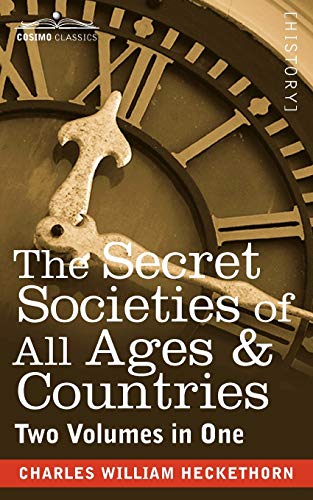 Stock image for The Secret Societies of All Ages & Countries (Two Volumes in One) for sale by WorldofBooks