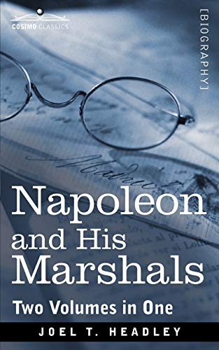 Stock image for Napoleon and His Marshals (Two Volumes in One) for sale by Chiron Media