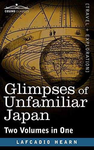 9781616405670: Glimpses of Unfamiliar Japan (Two Volumes in One) [Idioma Ingls]