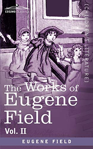 Beispielbild fr The Works of Eugene Field: A Little Book of Profitable Tales (2) zum Verkauf von Lucky's Textbooks