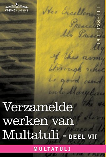 Verzamelde Werken Van Multatuli: Deel VII - Ideen - Vijfde Bundel (Dutch Edition) (9781616406912) by Multatuli