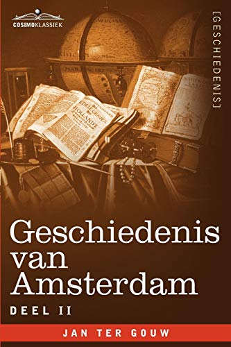 Stock image for Geschiedenis van Amsterdam - Deel II - in zeven delen (Dutch Edition) for sale by Lucky's Textbooks