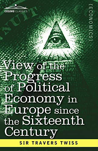 Beispielbild fr View of the Progress of Political Economy in Europe Since the Sixteenth Century: A Course of Lectures zum Verkauf von Chiron Media