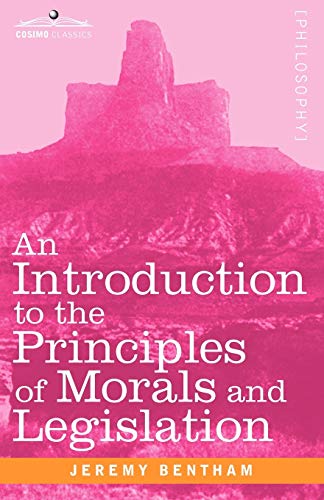 Stock image for An Introduction to the Principles of Morals and Legislation (Cosimo Classics Philosophy) for sale by Lucky's Textbooks