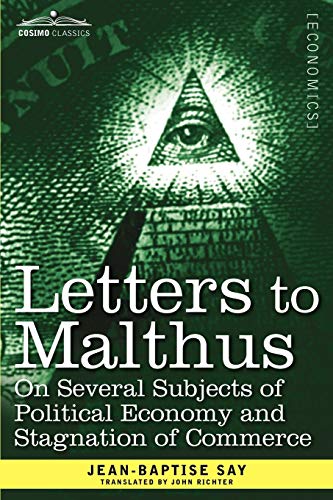 Beispielbild fr Letters to Malthus on Several Subjects of Political Economy and Stagnation of Commerce zum Verkauf von Chiron Media