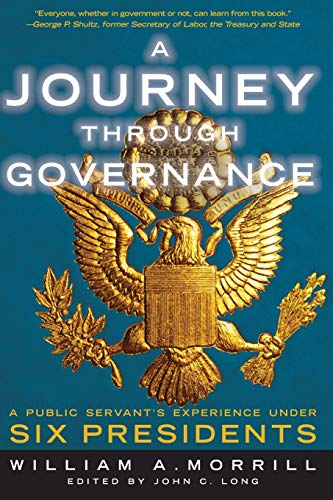 9781616409074: A Journey through Governance: A Public Servant's Experience Under Six Presidents