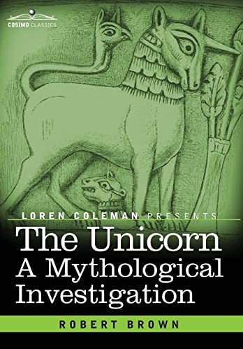 9781616409258: The Unicorn: A Mythological Investigation