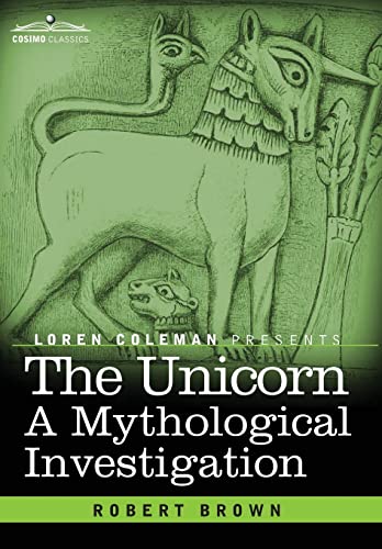 Stock image for The Unicorn: A Mythological Investigation for sale by Lucky's Textbooks