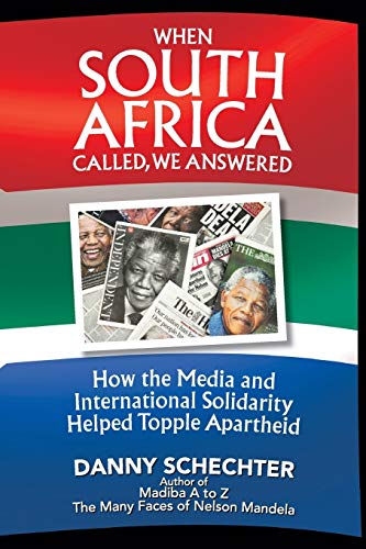 9781616409418: When South Africa Called, We Answered: How the Media and International Solidarity Helped Topple Apartheid