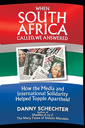 Immagine dell'editore per When South Africa Called, We Answered: How the Media and International Solidarity Helped Topple Apartheid venduto da California Books