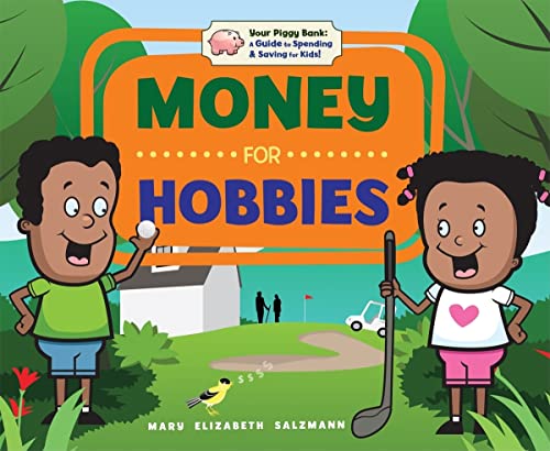 9781616410308: Money for Hobbies (Your Piggy Bank: a Guide to Spending & Saving for Kids!)