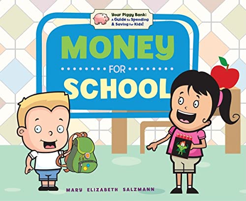 9781616410315: Money for School (Your Piggy Bank: A Guide to Spending & Saving for Kids!)