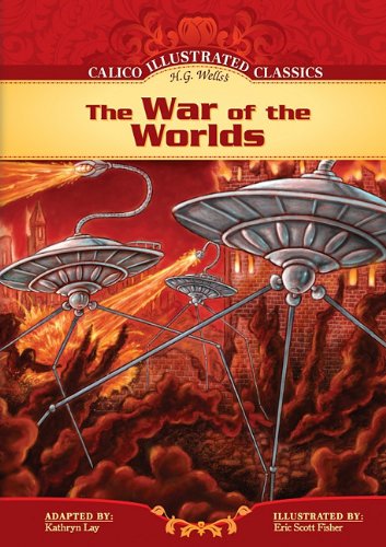 Stock image for The War of the Worlds (Calico Illustrated Classics Set 3) for sale by dsmbooks