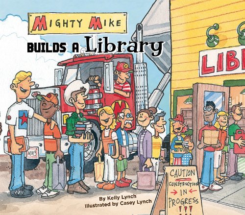 Stock image for Mighty Mike Builds a Library for sale by Better World Books