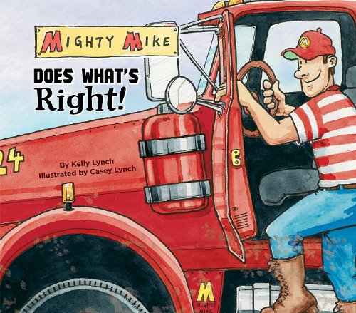 Stock image for Mighty Mike Does What's Right! for sale by Better World Books