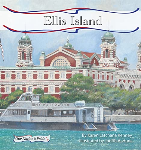 Ellis Island (Our Nation's Pride Set 2) (9781616411503) by Kenney, Karen Latchana